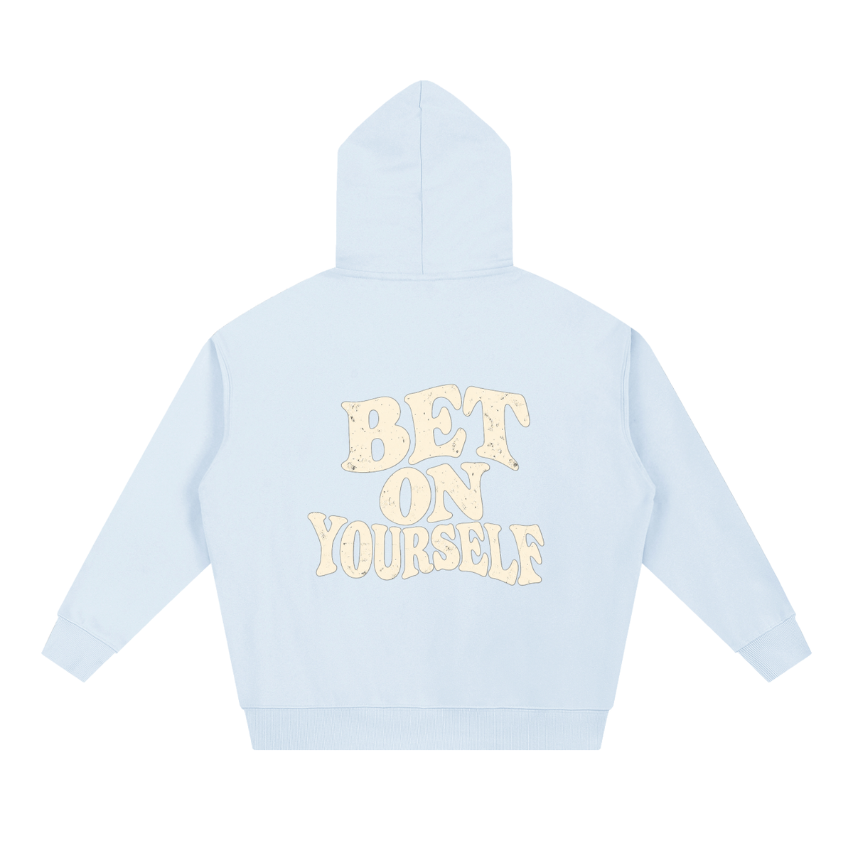 BET ON YOURSELF